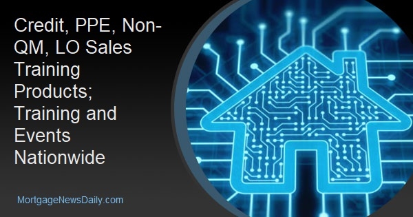 Credit, PPE, Non-QM, LO Sales Training Products; Training and Events Nationwide - Vimarsana News