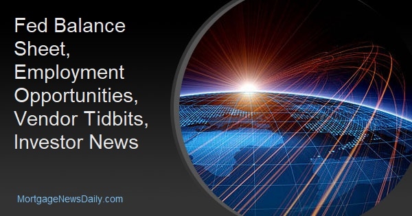 Fed Balance Sheet, Employment Opportunities, Vendor Tidbits, Investor News - Vimarsana News