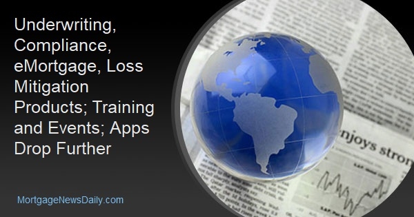 Underwriting, Compliance, eMortgage, Loss Mitigation Products; Training and Events; Apps Drop Further - Vimarsana News