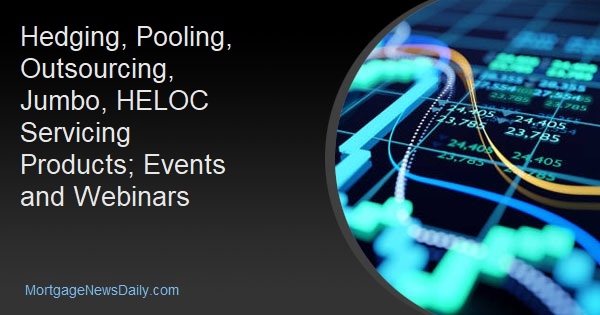 Hedging, Pooling, Outsourcing, Jumbo, HELOC Servicing Products; Events and Webinars - Vimarsana News