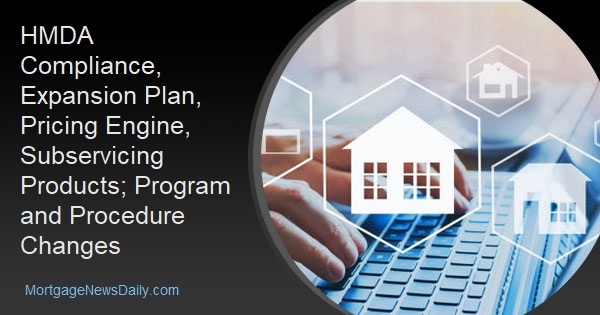 HMDA Compliance, Expansion Plan, Pricing Engine, Subservicing Products; Program and Procedure Changes - Vimarsana News