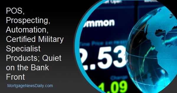 POS, Prospecting, Automation, Certified Military Specialist Products; Quiet on the Bank Front - Vimarsana News