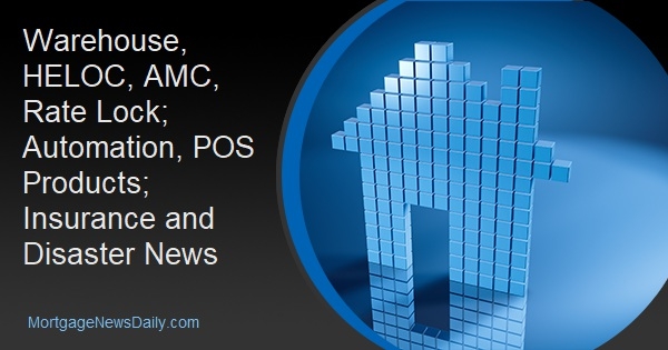 Warehouse, HELOC, AMC, Rate Lock; Automation, POS Products; Insurance and Disaster News - Vimarsana News