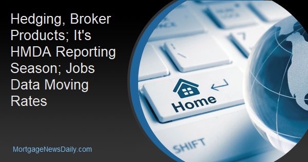 Hedging, Broker Products; It's HMDA Reporting Season; Jobs Data Moving Rates - Vimarsana News