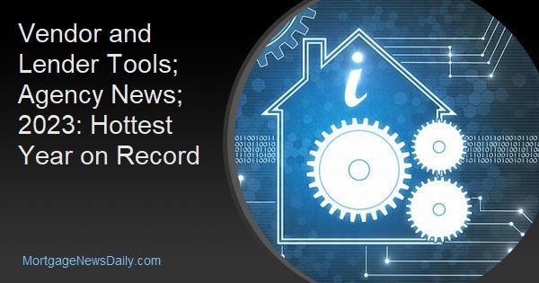 Vendor and Lender Tools; Agency News; 2023: Hottest Year on Record - Vimarsana News