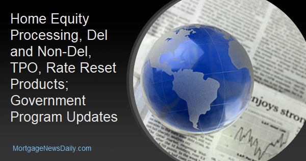 Home Equity Processing, Del and Non-Del, TPO, Rate Reset Products; Government Program Updates - Vimarsana News