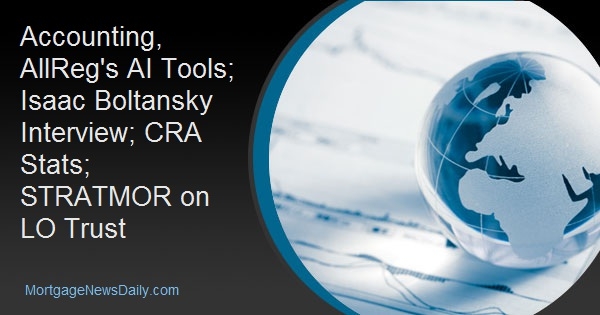 Accounting, AllReg's AI Tools; Isaac Boltansky Interview; CRA Stats; STRATMOR on LO Trust